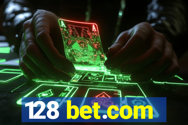 128 bet.com